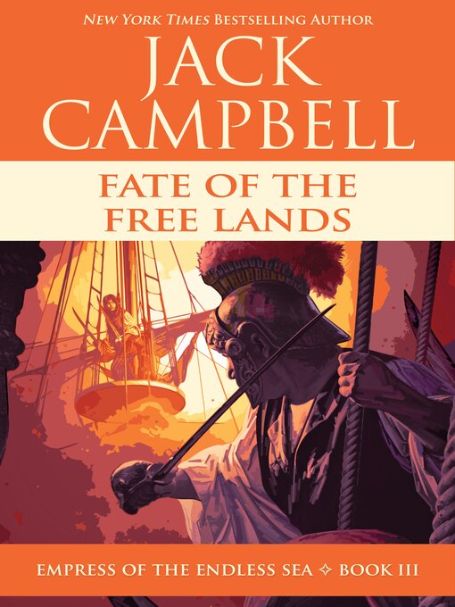Title details for Fate of the Free Lands by Jack Campbell - Available